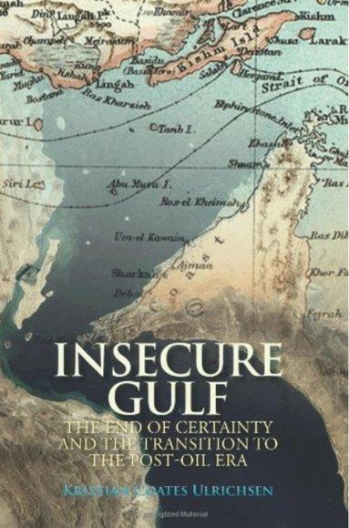 Kristian Coates Ulrichsen - Insecure Gulf, Häftad