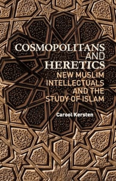 Carool Kersten - Cosmopolitans and Heretics, Häftad