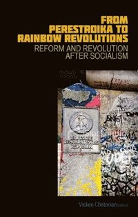 bokomslag From Perestroika to Rainbow Revolutions