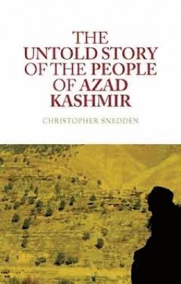 bokomslag The Untold Story of the People of Azad Kashmir