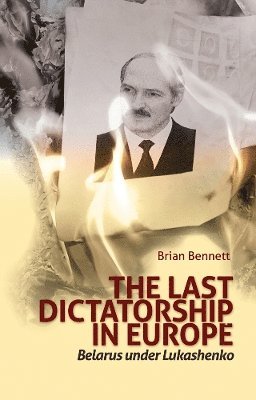 bokomslag The Last Dictatorship in Europe