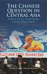 bokomslag The Chinese Question in Central Asia