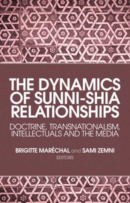Brigitte Marechal, Sami Zemni, Brigitte Maréchal - Dynamics of Sunni-Shia Relationships, Inbunden