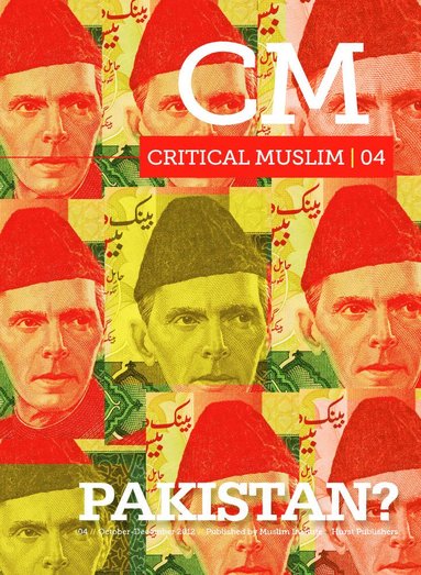 bokomslag Critical Muslim 04: Pakistan?