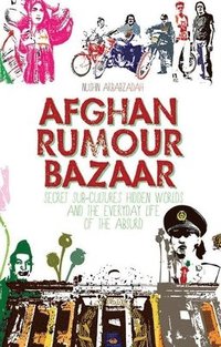 bokomslag Afghan Rumour Bazaar
