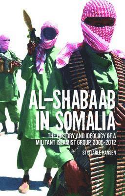 Stig Jarle Hansen - Al-Shabaab in Somalia, Inbunden