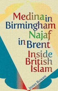 bokomslag Medina in Birmingham, Najaf in Brent