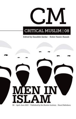 bokomslag Critical Muslim 08: Men in Islam