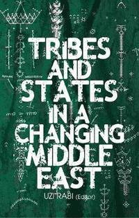 bokomslag Tribes and States in a Changing Middle East