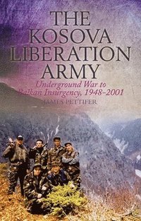 bokomslag The Kosova Liberation Army