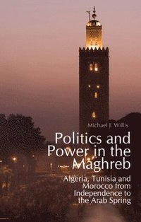 bokomslag Politics and Power in the Maghreb