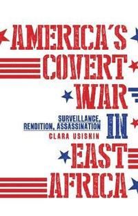 bokomslag America's Covert War in East Africa