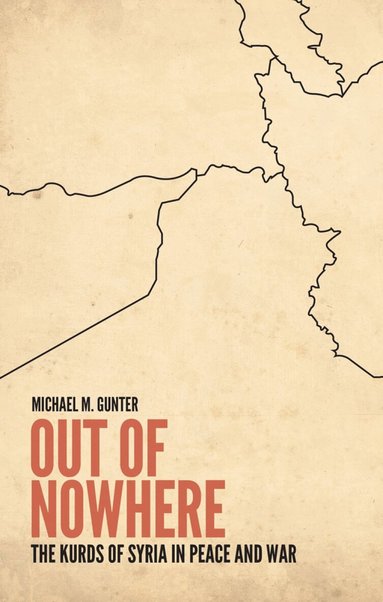 Michael M. Gunter - Out of Nowhere, Inbunden