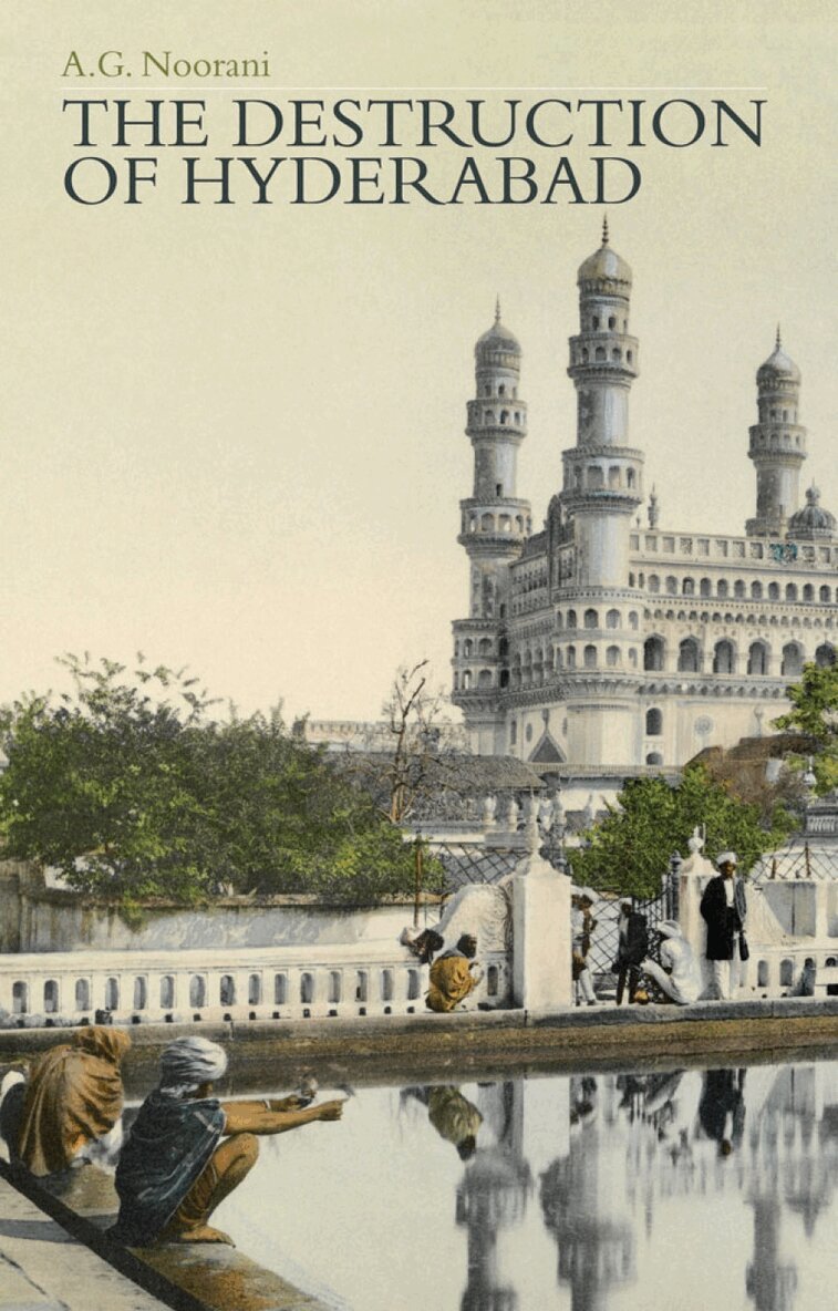 A. G. Noorani - Destruction of Hyderabad, Inbunden