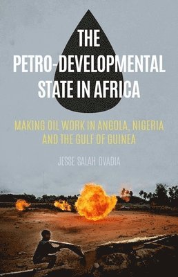 Jesse Salah Ovadia, Jesse Ovadia - Petro-Developmental State in Africa, Inbunden