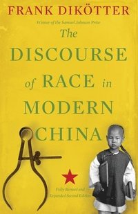 bokomslag The Discourse of Race in Modern China