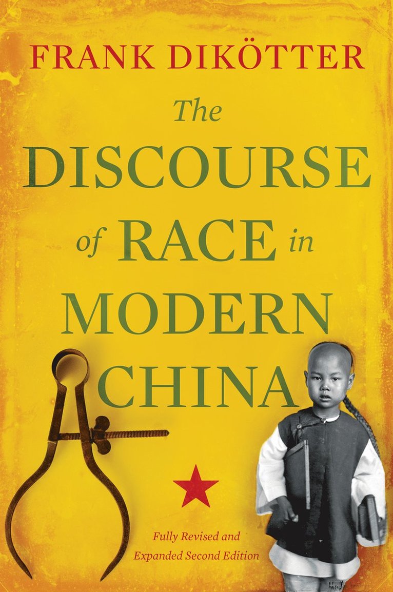 Frank Dikotter - Discourse of Race in Modern China, Häftad