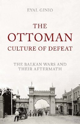 The Ottoman Culture of Defeat 1