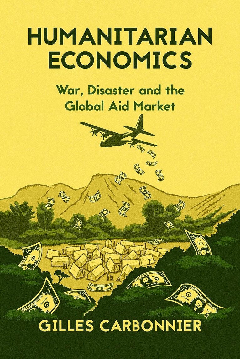 Gilles Carbonnier - Humanitarian Economics, Inbunden