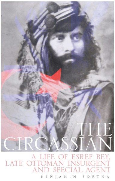 Benjamin C. Fortna - Circassian, Inbunden