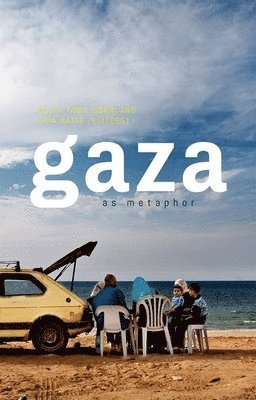 Gaza as Metaphor 1