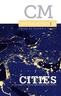 bokomslag Critical Muslim 18: Cities
