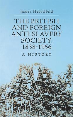 bokomslag British and Foreign Anti-Slavery Society 1838-1956