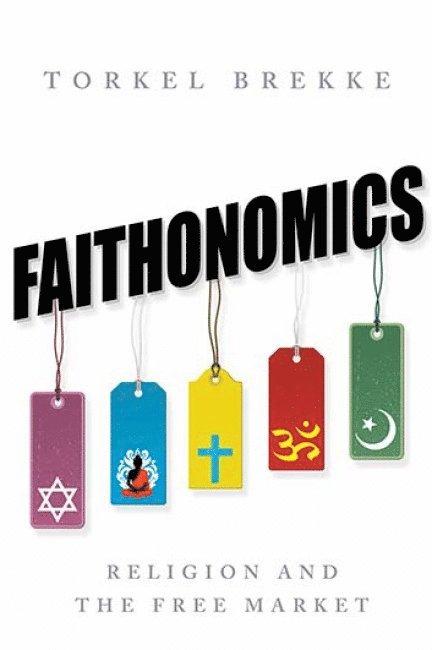 Torkel Brekke - Faithonomics, Inbunden