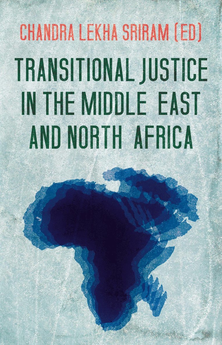 Chandra Lekha Sriram - Transitional Justice in the Middle East and North Africa, Häftad