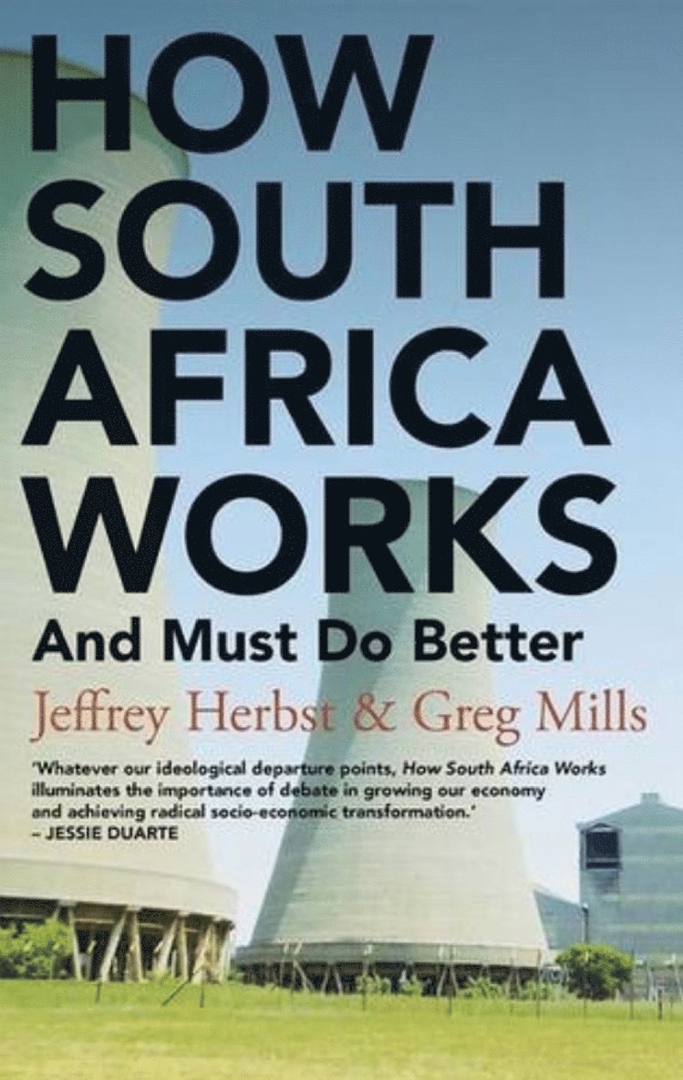 Jeffrey Herbst, Greg Mills - How South Africa Works, Häftad