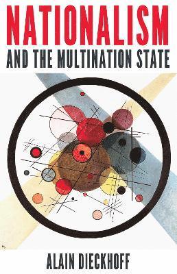 Nationalism and the Multination State 1