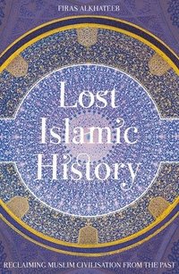 bokomslag Lost Islamic History