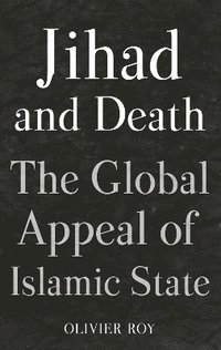 bokomslag The Global Appeal of Islamic State