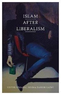 bokomslag Islam After Liberalism