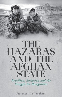 The Hazaras and the Afghan State 1