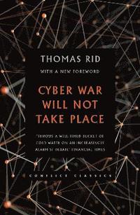 bokomslag Cyber War Will Not Take Place