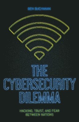 The Cybersecurity Dilemma 1
