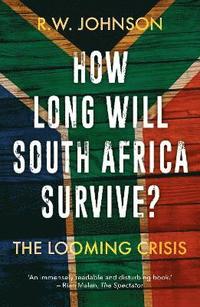 bokomslag How Long Will South Africa Survive?