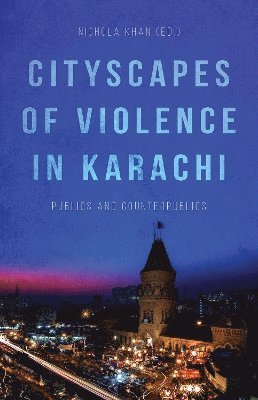 Cityscapes of Violence in Karachi 1