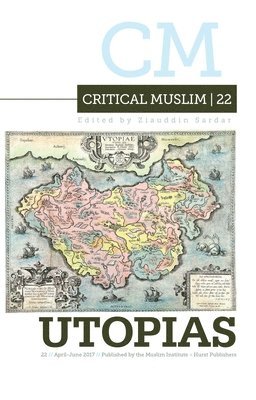 Ziauddin Sardar - Critical Muslim 22: Utopia, Häftad