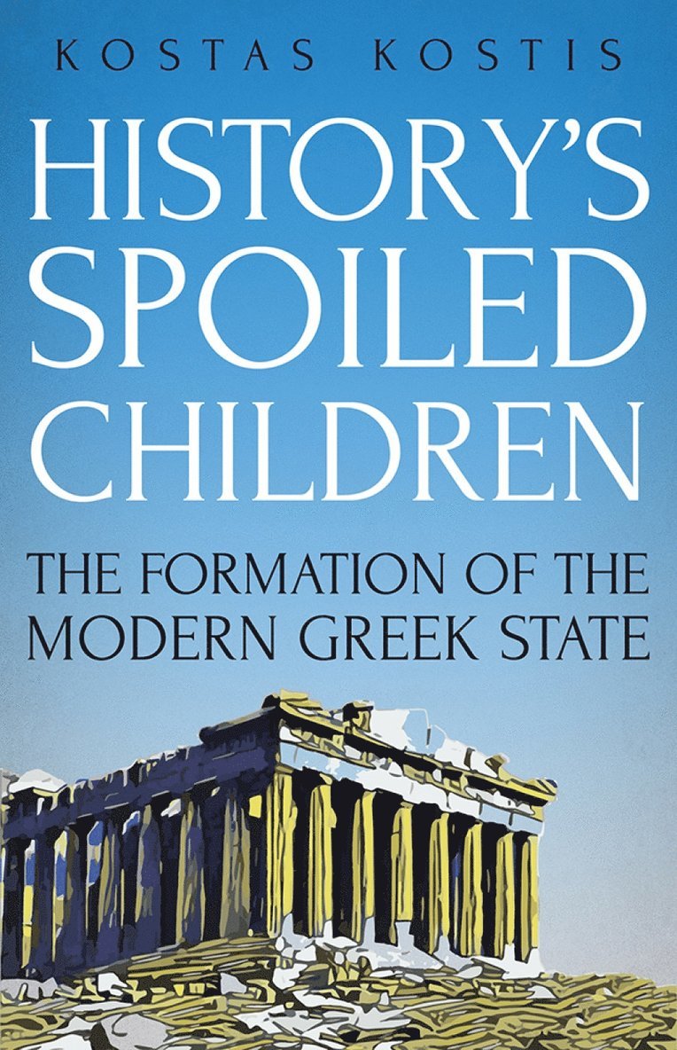 Kostas Kostis - History's Spoiled Children, Inbunden