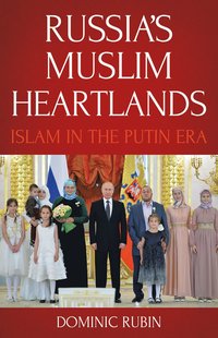 bokomslag Russia's Muslim Heartlands