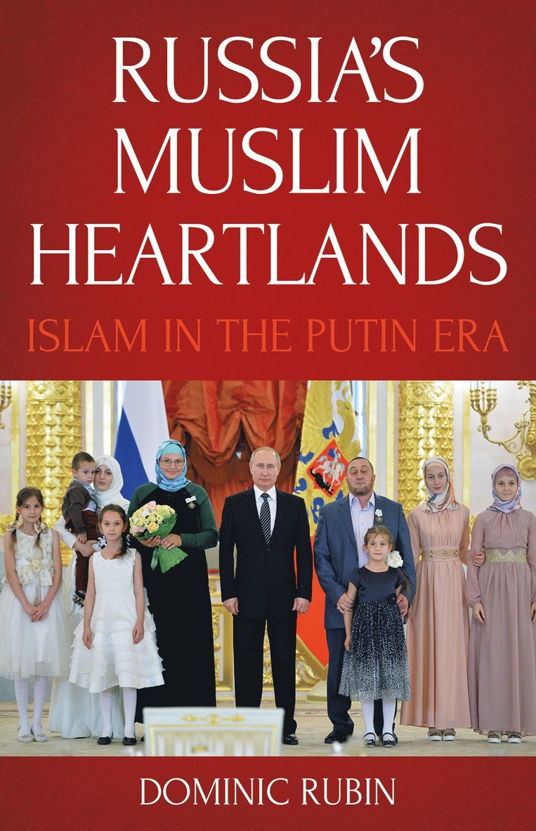 Dominic Rubin - Russia's Muslim Heartlands, Häftad