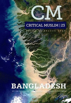 Ziauddin Sardar - Critical Muslim 23: Bangladesh, Häftad