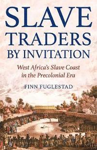 bokomslag Slave Traders by Invitation