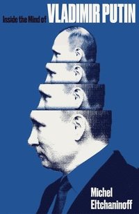 bokomslag Inside the Mind of Vladimir Putin