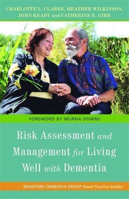 Risk Assessment and Management for Living Well with Dementia 1
