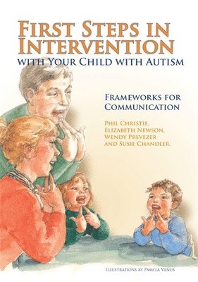 First Steps in Intervention with Your Child with Autism 1