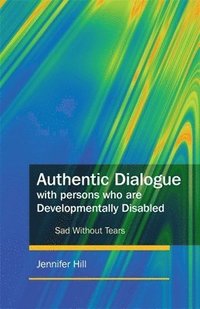 bokomslag Authentic Dialogue with Persons who are Developmentally Disabled