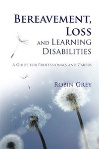 bokomslag Bereavement, Loss and Learning Disabilities